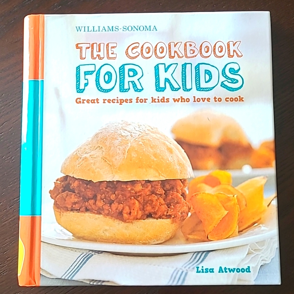 Williams-Sonoma The Cookbook For Kids great recipes for kids who love to cook EC